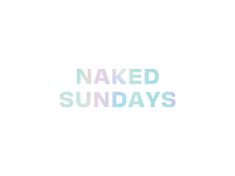 Naked Sundays AU